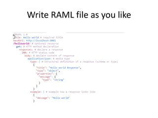 Write RAML file as you like
 