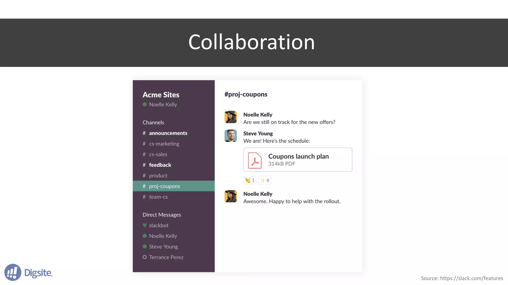Collaboration
Source:	https://slack.com/features
 