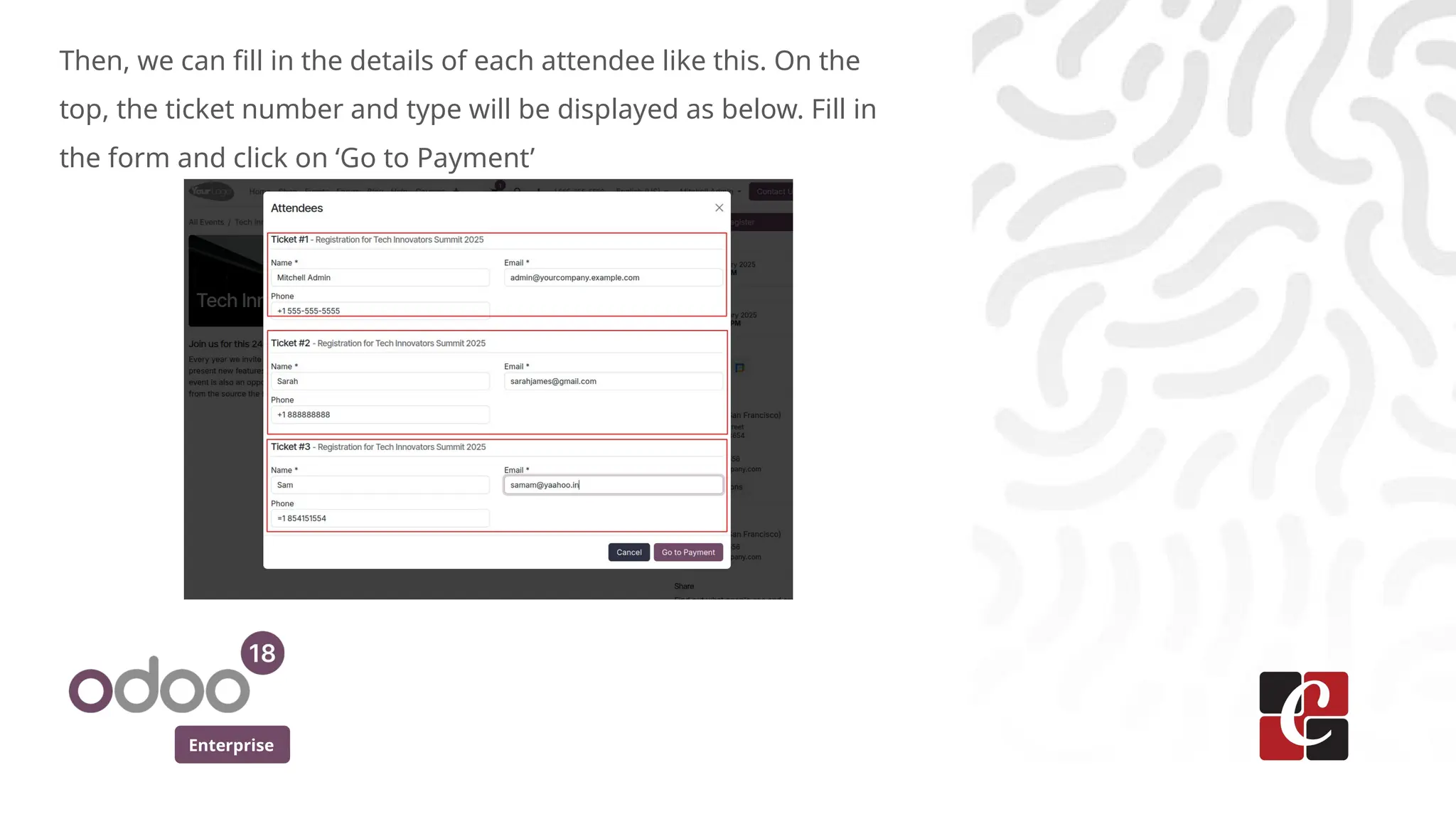 Enterprise
Then, we can fill in the details of each attendee like this. On the
top, the ticket number and type will be displayed as below. Fill in
the form and click on ‘Go to Payment’
 
