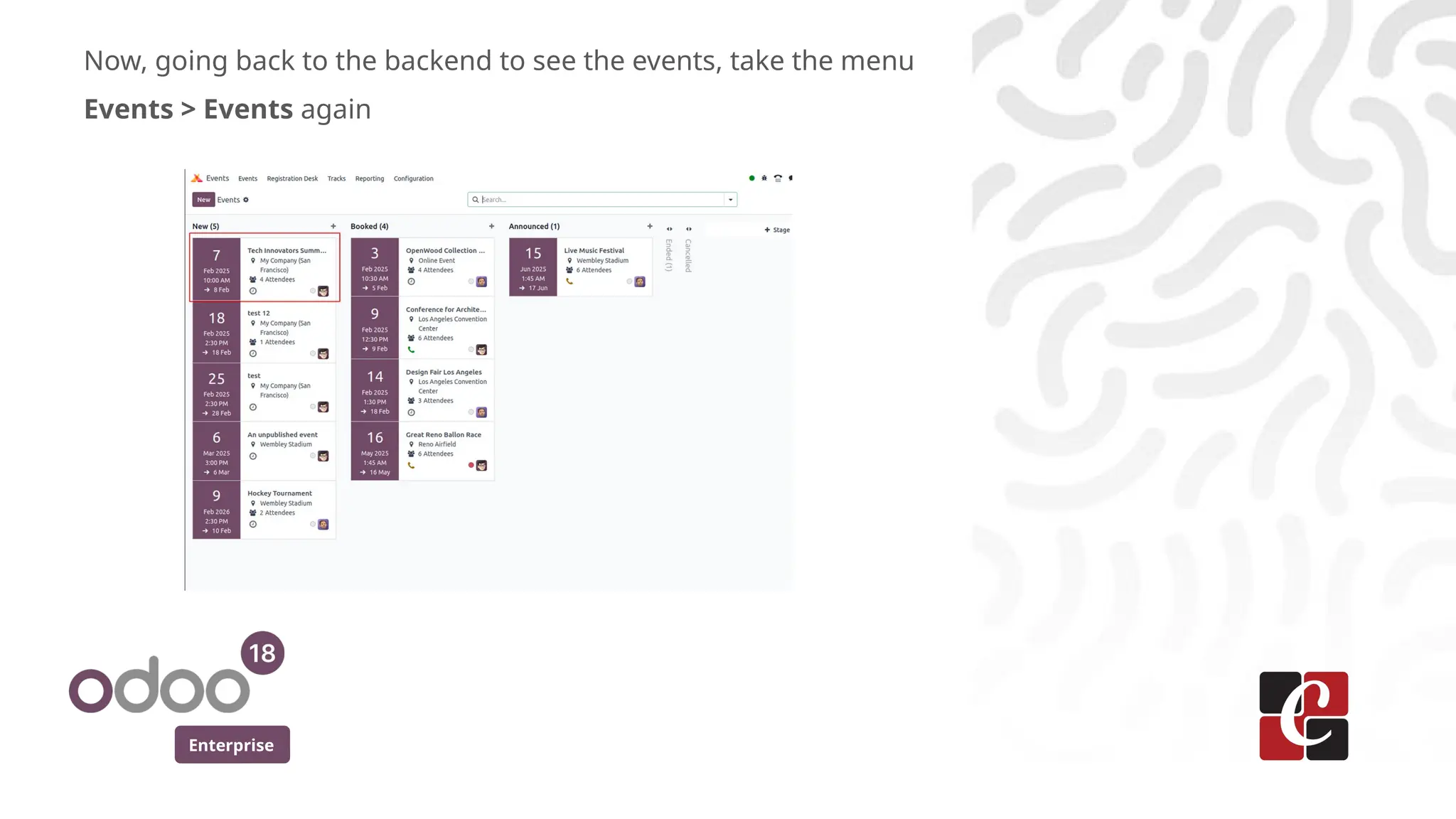 Enterprise
Now, going back to the backend to see the events, take the menu
Events > Events again
 