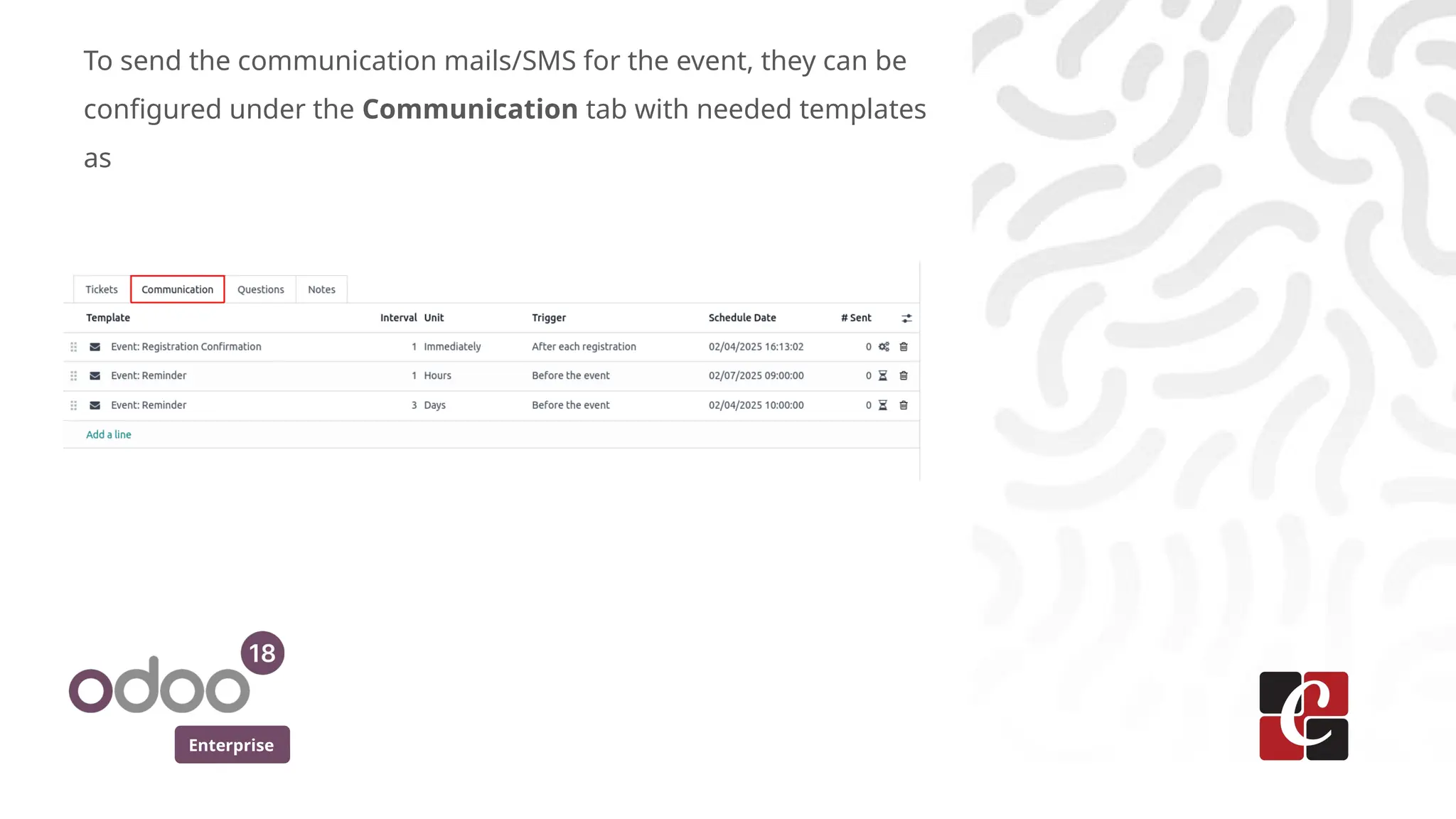 Enterprise
To send the communication mails/SMS for the event, they can be
configured under the Communication tab with needed templates
as
 