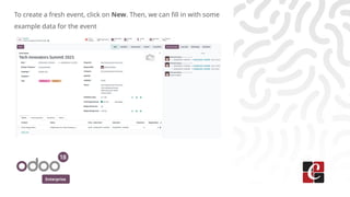 Enterprise
To create a fresh event, click on New. Then, we can fill in with some
example data for the event
 