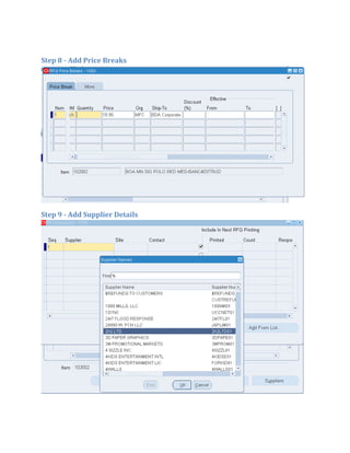 Step 8 - Add Price Breaks




Step 9 - Add Supplier Details
 