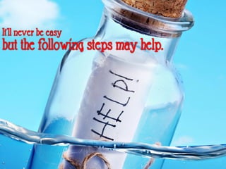 It’ll never be easy
 