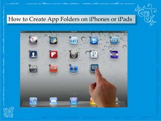 How to Create App Folders on iPhones or iPads
 