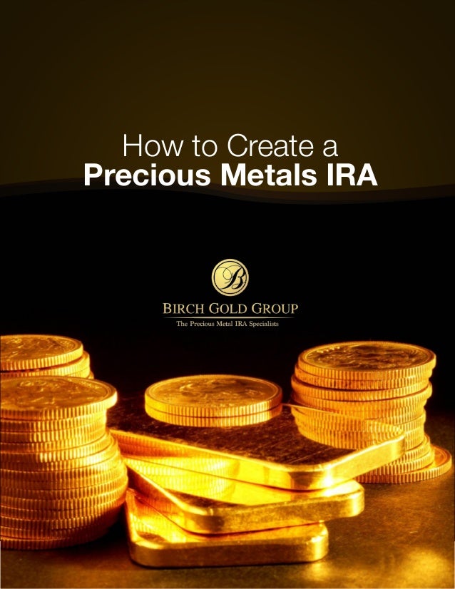 How to Create a Precious Metals IRA