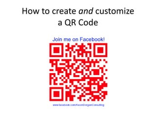 How to create and customizea QR Code 