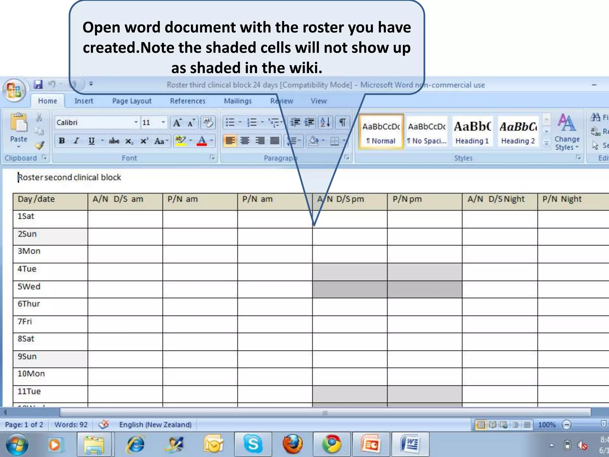 Open word document with the roster you have created.Note the shaded cells will not show up as shaded in the wiki.