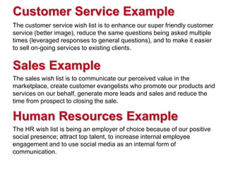 Customer Service Example
The customer service wish list is to enhance our super friendly customer
service (better image), ...