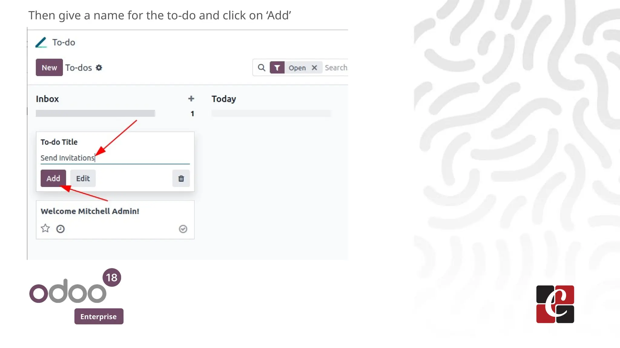 Enterprise
Then give a name for the to-do and click on ‘Add’
 
