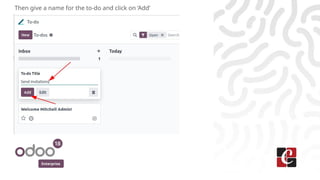 Enterprise
Then give a name for the to-do and click on ‘Add’
 