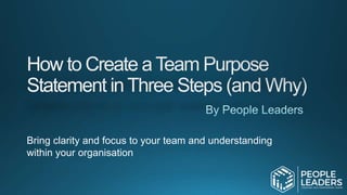 Bring clarity and focus to your team and understanding
within your organisation