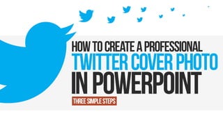 How to Create a Twitter Cover Photo in PowerPoint [Tutorial]