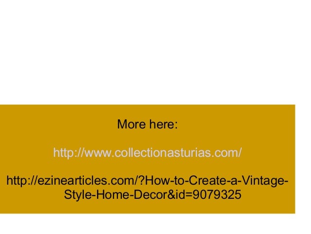 How to create a vintage style home decor