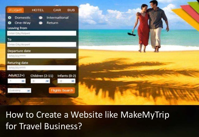 How to Create a Website like MakeMyTrip for Travel Business