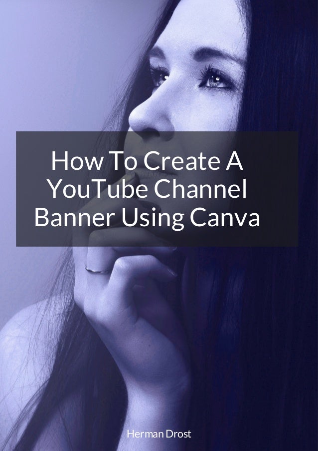 How To Create A You Tube Channel Banner Using Canva
