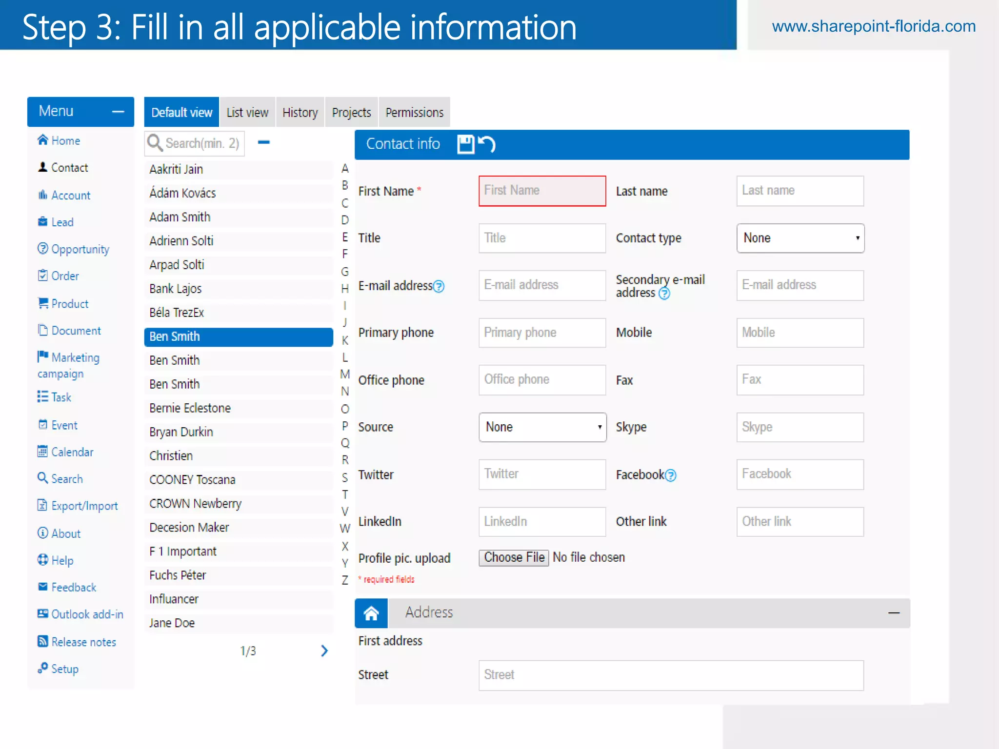 www.sharepoint-florida.comStep 3: Fill in all applicable information
 