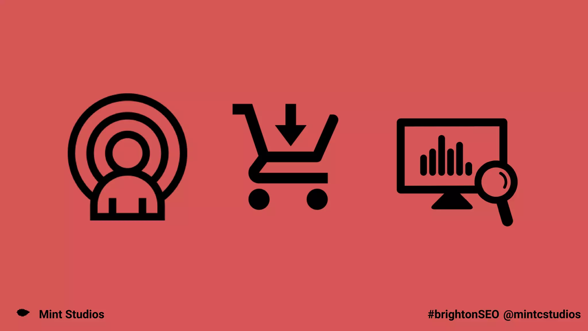 Mint Studios @mintcstudios
#brightonSEO
 