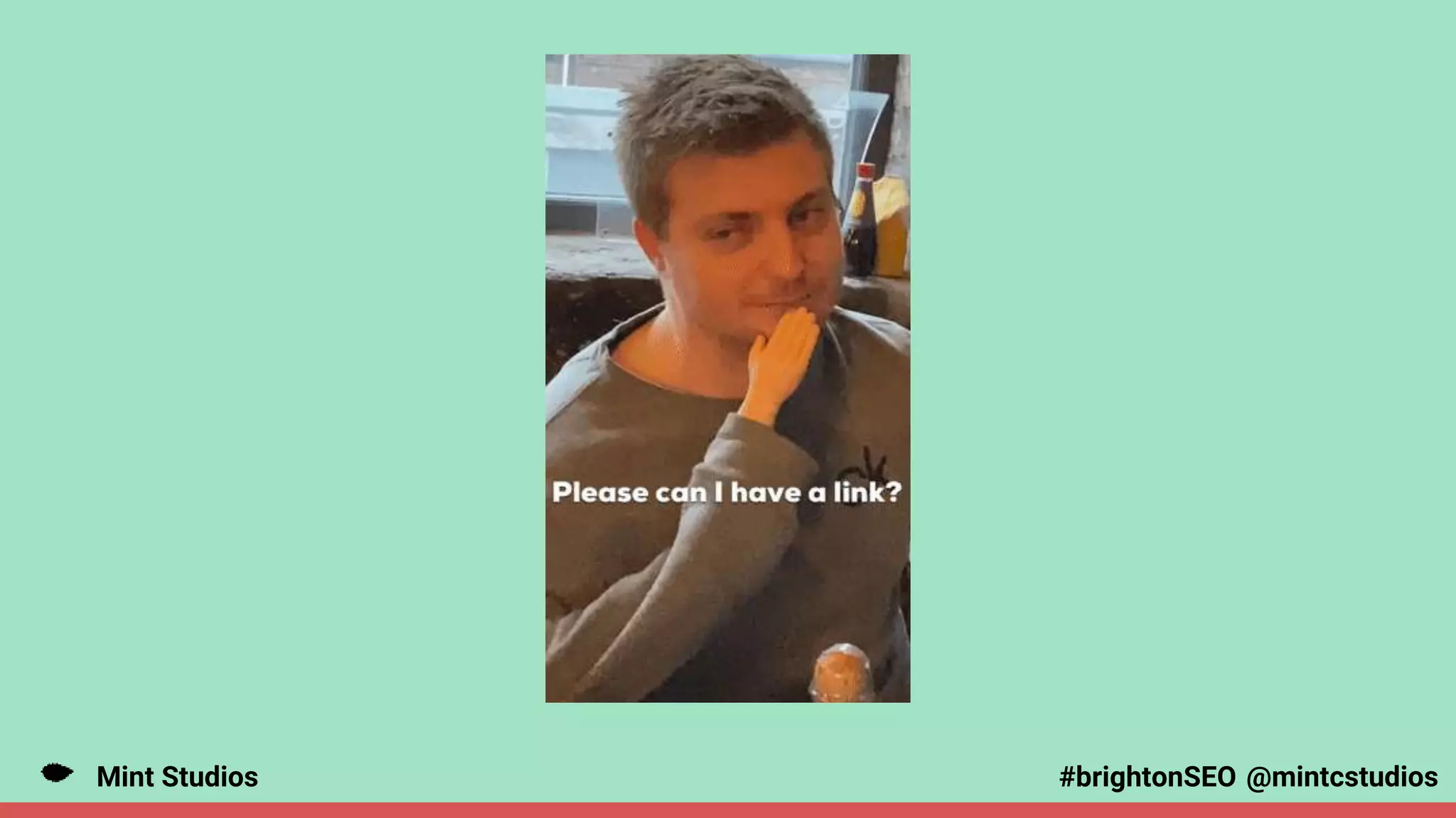 Mint Studios @mintcstudios
#brightonSEO
 