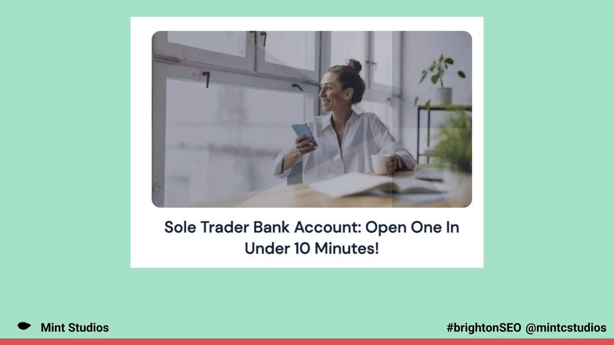 Mint Studios @mintcstudios
#brightonSEO
 