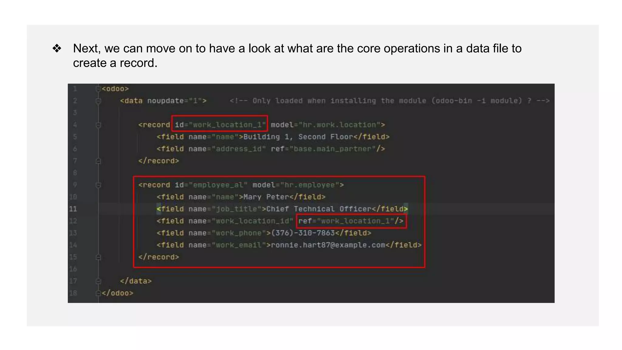 ❖ Next, we can move on to have a look at what are the core operations in a data file to
create a record.
 