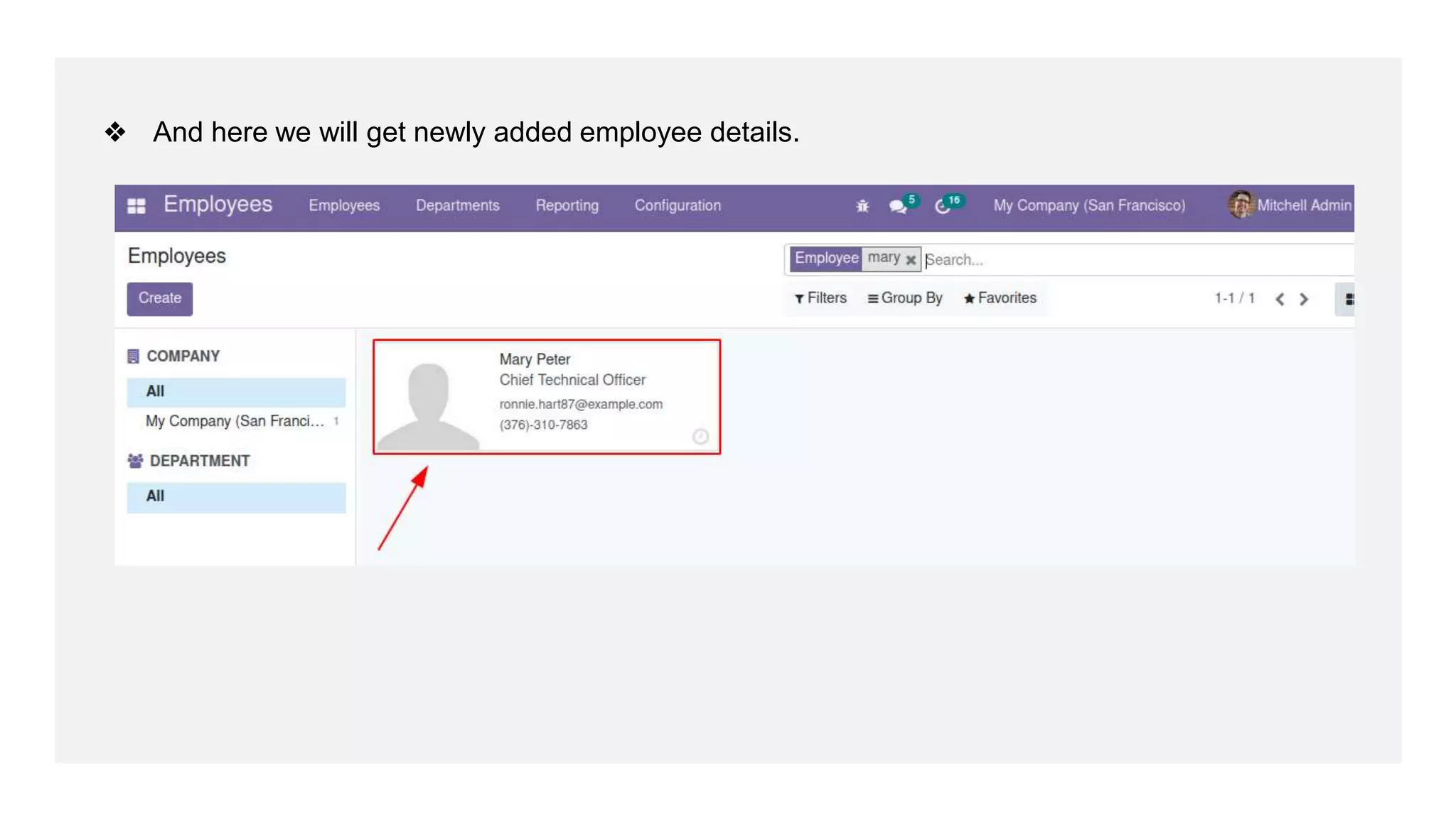 ❖ And here we will get newly added employee details.
 