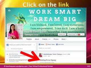 © heartiequeen.wordpress.com | Your Virtual Professional Partner 105
105105© heartiequeen.wordpress.com | Your Virtual Professional Partner 105
Click on the link
 