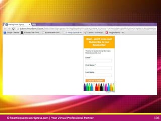 © heartiequeen.wordpress.com | Your Virtual Professional Partner 106
106106© heartiequeen.wordpress.com | Your Virtual Professional Partner 106
 