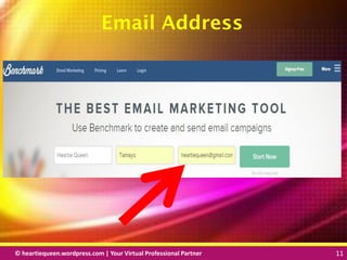 © heartiequeen.wordpress.com | Your Virtual Professional Partner 11
1111© heartiequeen.wordpress.com | Your Virtual Professional Partner 11
Email Address
 