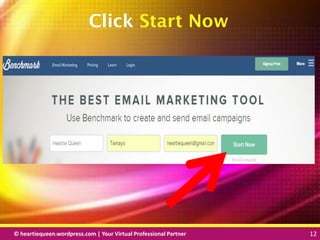 © heartiequeen.wordpress.com | Your Virtual Professional Partner 12
1212© heartiequeen.wordpress.com | Your Virtual Professional Partner 12
Click Start Now
 