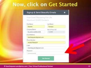 © heartiequeen.wordpress.com | Your Virtual Professional Partner 19
1919© heartiequeen.wordpress.com | Your Virtual Professional Partner 19
Now, click on Get Started
 