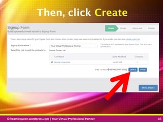 © heartiequeen.wordpress.com | Your Virtual Professional Partner 46
4646© heartiequeen.wordpress.com | Your Virtual Professional Partner 46
Then, click Create
 