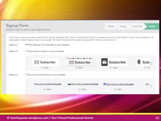 © heartiequeen.wordpress.com | Your Virtual Professional Partner 81
8181© heartiequeen.wordpress.com | Your Virtual Professional Partner 81
 