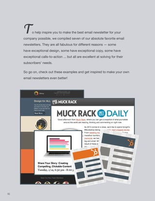46
To help inspire you to make the best email newsletter for your
company possible, we compiled seven of our absolute favo...