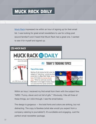 52
Muck Rack Daily
Muck Rack impressed me within an hour of signing up for their email
list. I was looking for great email...