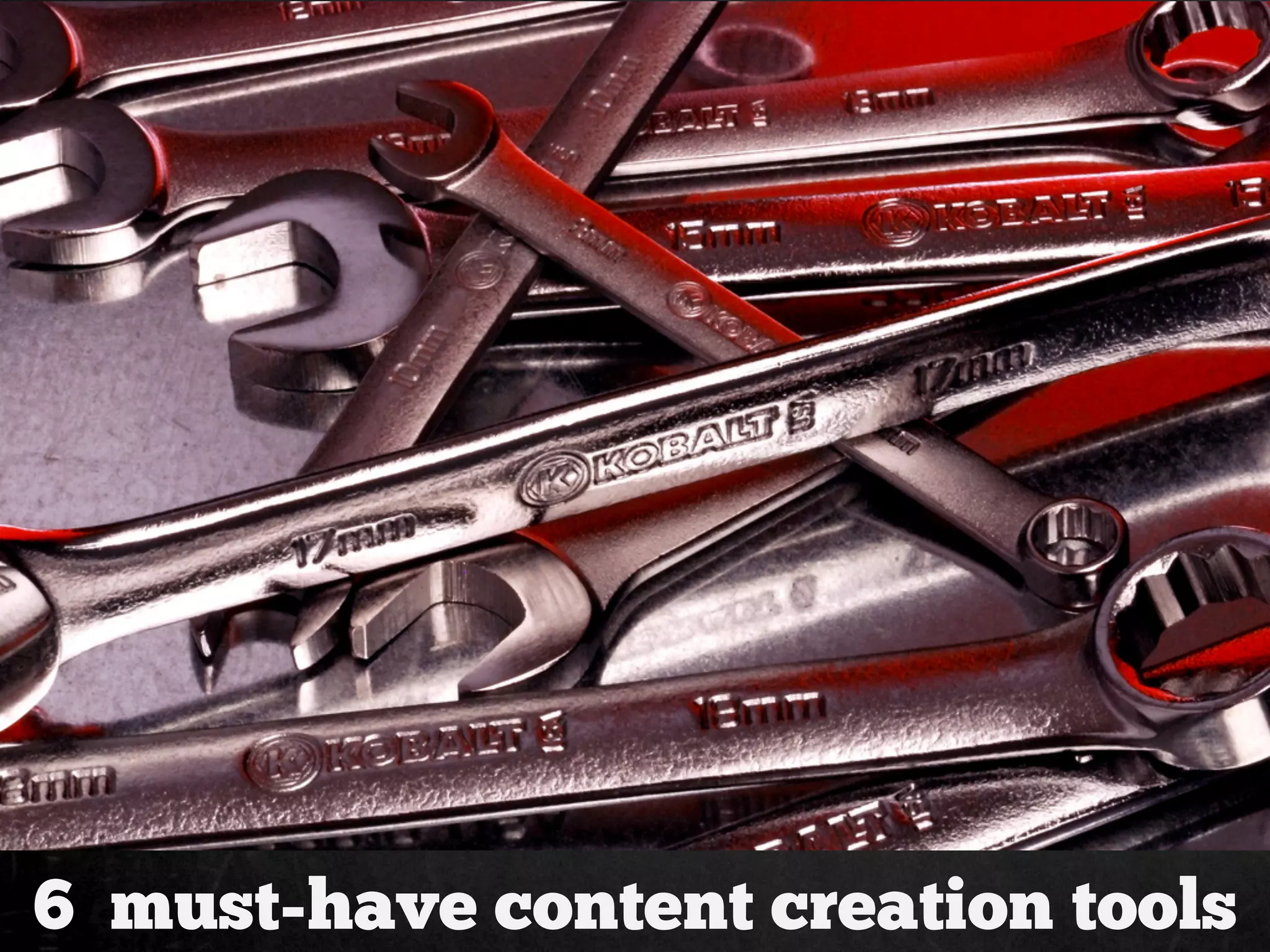 6 must-have content creation tools
 
