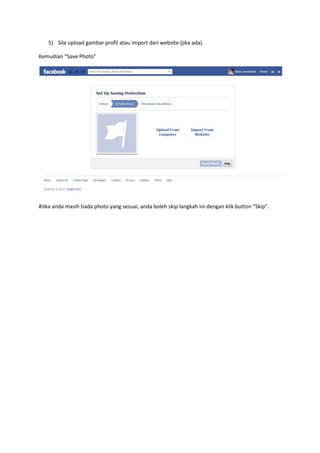 5) Sila upload gambar profil atau import dari website (jika ada).
Kemudian “Save Photo”
#Jika anda masih tiada photo yang sesuai, anda boleh skip langkah ini dengan klik button “Skip”.
 