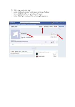 7) Kini fanpage anda sudah siap!
- Button “Add profile picture” untuk upload gambar profile baru.
- Button “Add a Cover” untuk upload cover fanpage.
- Button “Edit Page” untuk ubah/tambah setting fanpage anda.
 