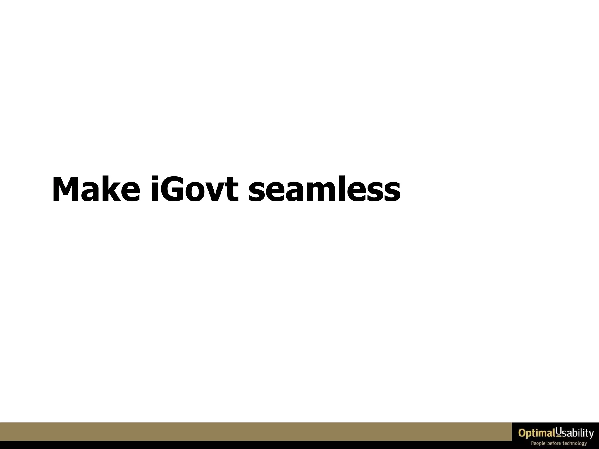 Make iGovt seamless 
