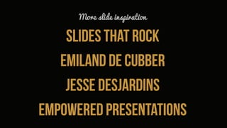 How to create great slides for presentations