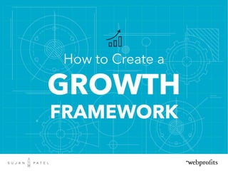 How to Create Growth Framework