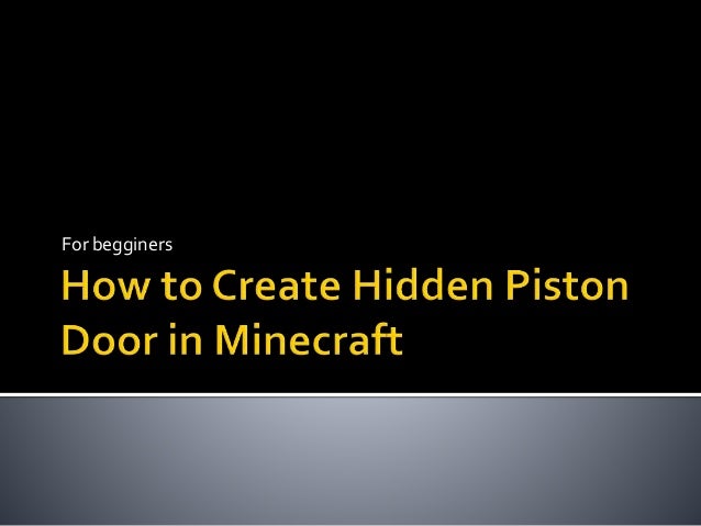 How To Create A Hidden Minecraft Piston Door