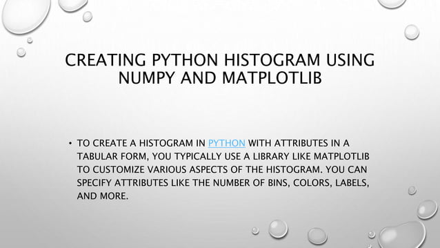 HOW TO CREATE HISTOGRAMS IN PYTHON | PPTX | Computing | Technology ...