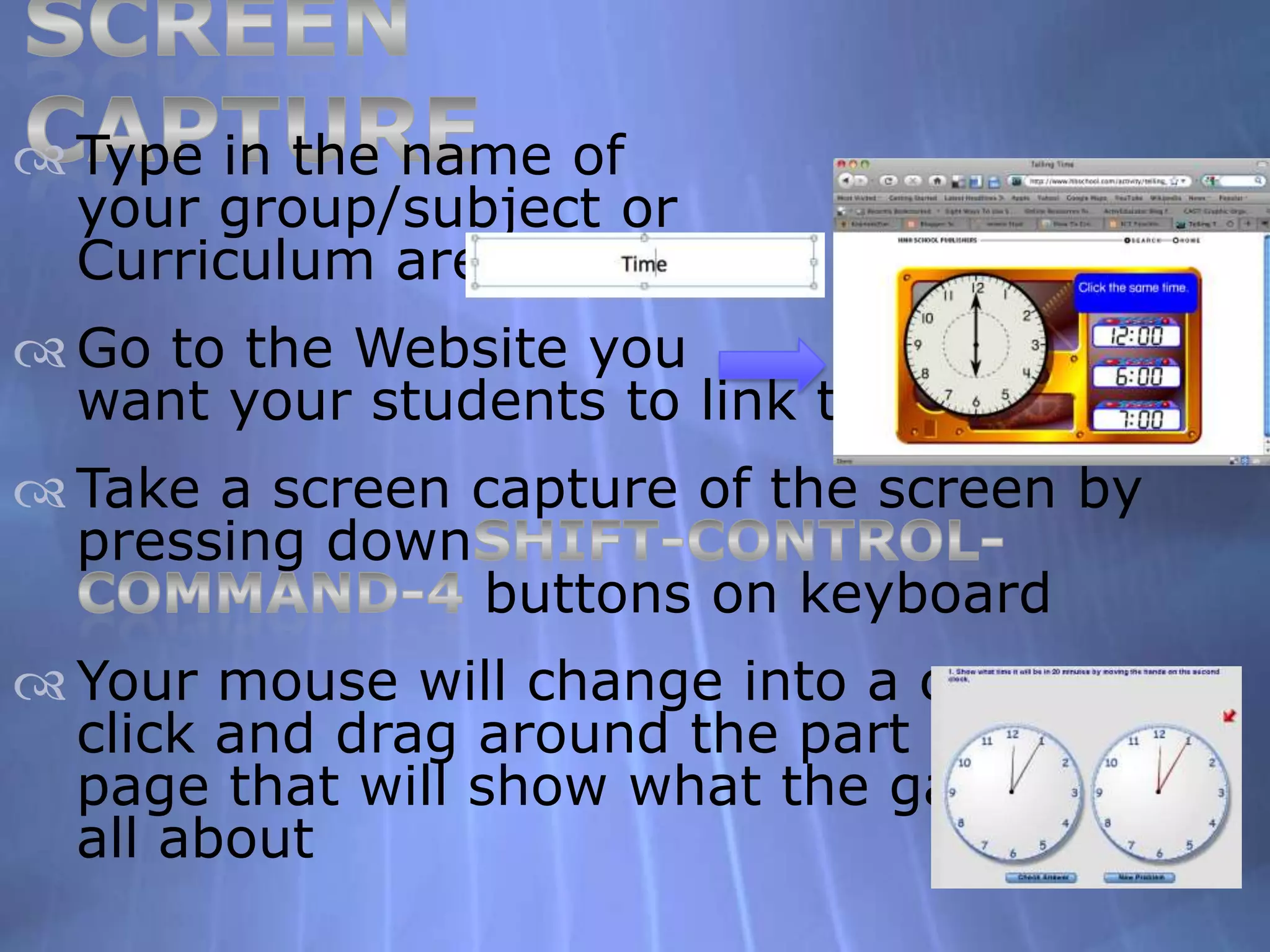 Screen CaptureType in the name of your group/subject or Curriculum area