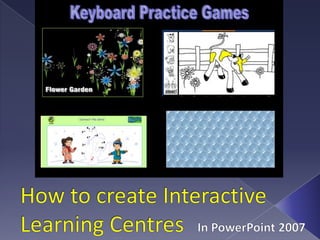 How to create Interactive Learning Centres In PowerPoint 2007  