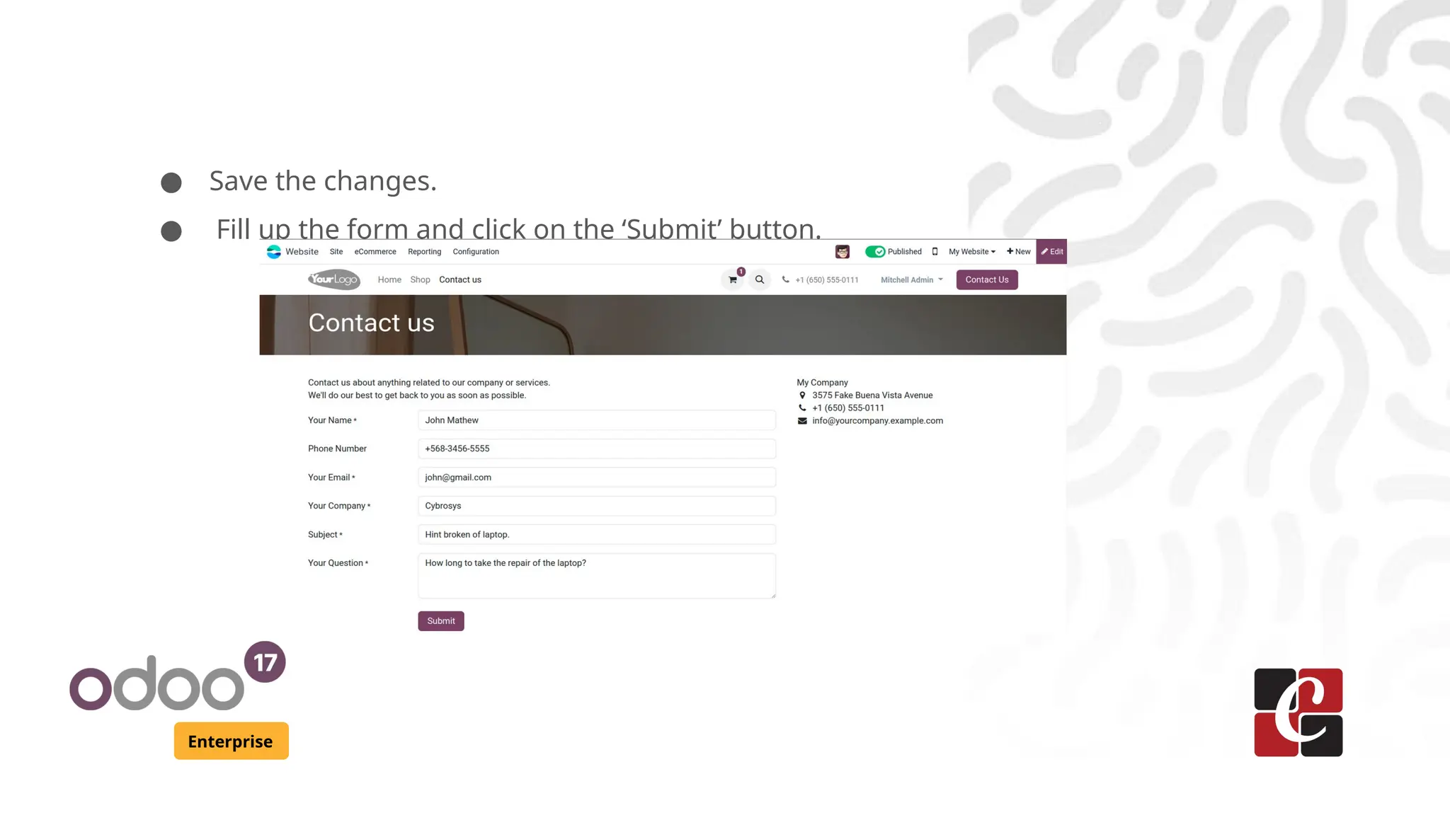 Enterprise
● Save the changes.
● Fill up the form and click on the ‘Submit’ button.