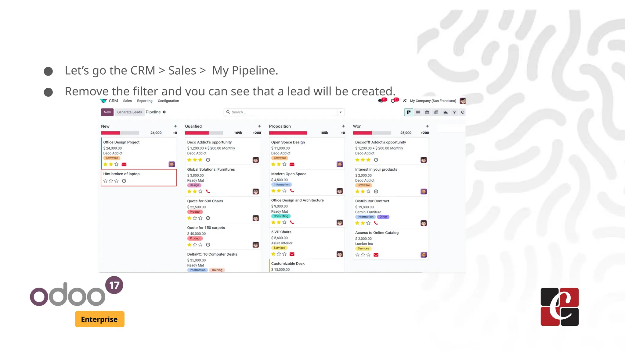 Enterprise
● Let’s go the CRM > Sales > My Pipeline.
● Remove the filter and you can see that a lead will be created.