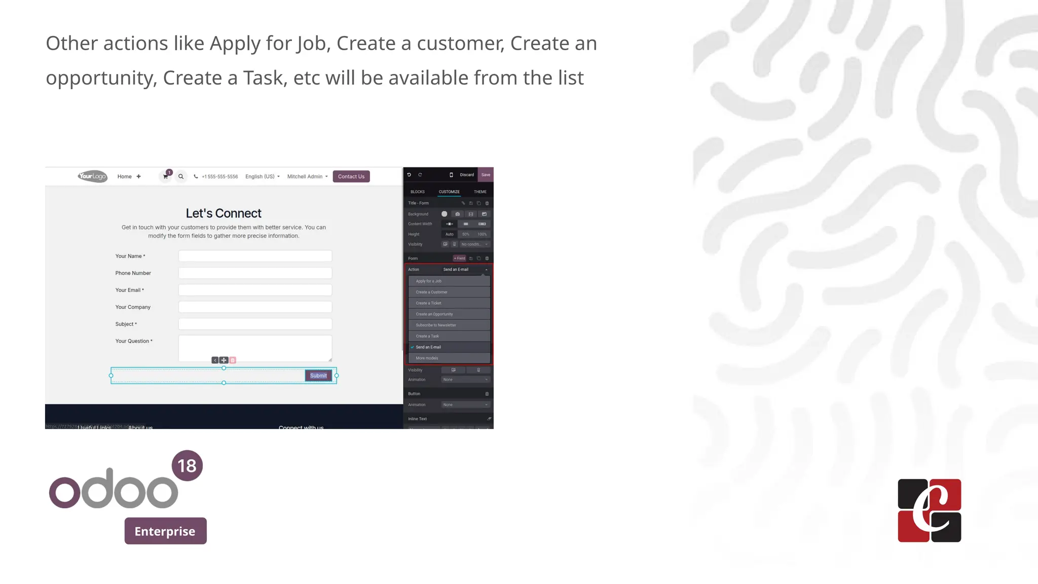 Enterprise
Other actions like Apply for Job, Create a customer, Create an
opportunity, Create a Task, etc will be available from the list
 