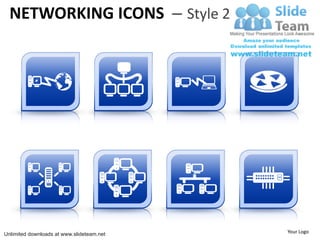 NETWORKING ICONS – Style 2




Unlimited downloads at www.slideteam.net   Your Logo
 