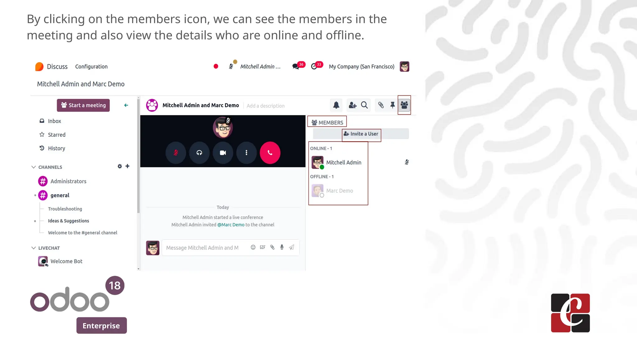 Enterprise
By clicking on the members icon, we can see the members in the
meeting and also view the details who are online and offline.
 